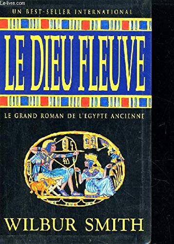 Stock image for Le dieu fleuve - Wilbur A. Smith for sale by Book Hmisphres