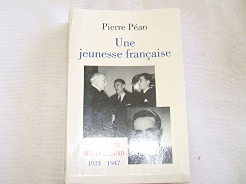Beispielbild fr Une jeunesse franaise : Franois Mitterrand, 1934-1947 zum Verkauf von medimops