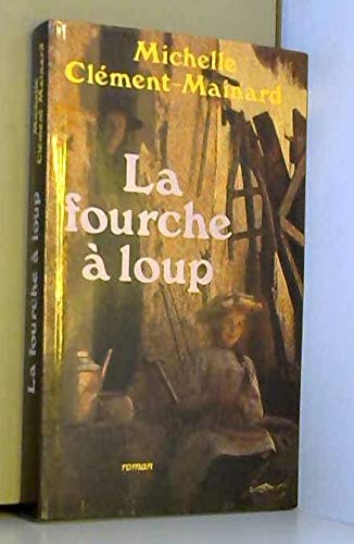 9782286002299: La fourche  loup de Marie Therville