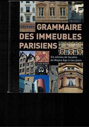 Stock image for Grammaire des immeubles parisiens : Six sicles de faades du Moyen ge  nos jours for sale by medimops