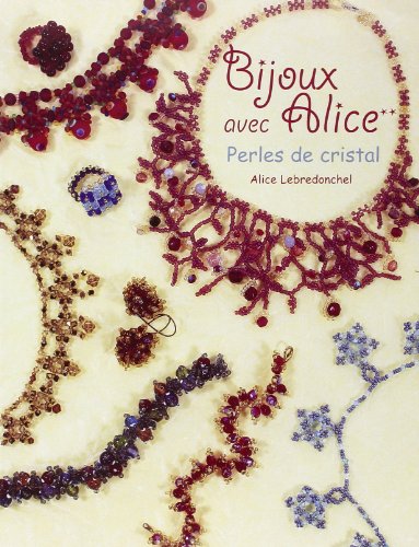 9782286003777: BIJOUX AVEC ALICE. Tome II : Perles de cristal