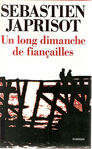 Un long dimanche de fianÃ§ailles (9782286003913) by SÃ©bastien Japrisot