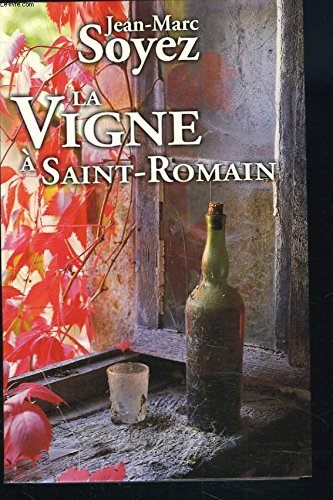 Imagen de archivo de La vigne  Saint-Romain a la venta por secretdulivre