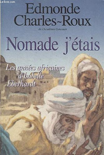 Beispielbild fr Nomade j'tais. zum Verkauf von Librairie Th  la page