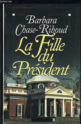 Imagen de archivo de La fille du prsident a la venta por Librairie Th  la page