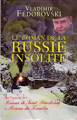 Stock image for Le roman de la Russie insolite : Du Transsibrien  la Volga for sale by Ammareal