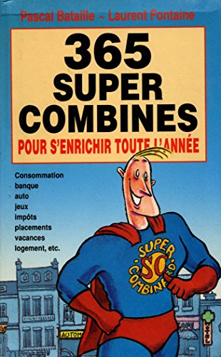 Beispielbild fr 365 super combines pour s'enrichir toute l'anne. zum Verkauf von Ammareal