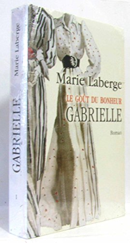 Imagen de archivo de Gabrielle (Le got du bonheur) a la venta por Ammareal