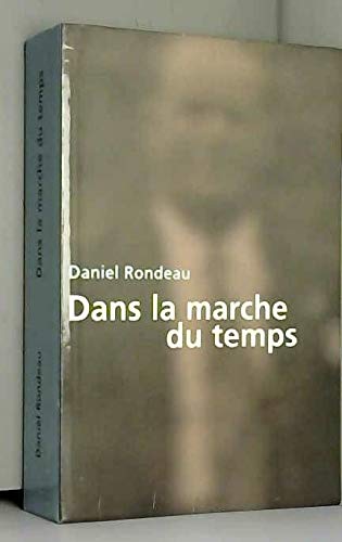 Stock image for Dans la marche du temps (roman). for sale by AUSONE