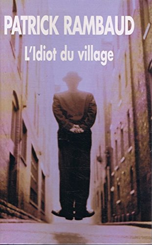 Beispielbild fr L'idiot du village : Fantaisie romanesque zum Verkauf von Ammareal