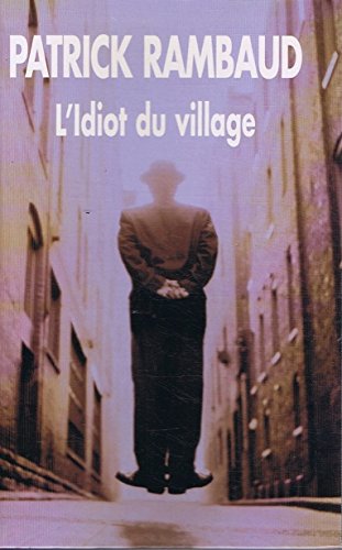 Imagen de archivo de L'idiot du village : Fantaisie romanesque a la venta por Librairie Th  la page