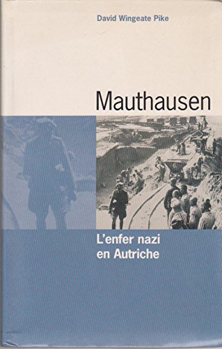 Imagen de archivo de Mauthausen : L'enfer nazi en Autriche a la venta por medimops