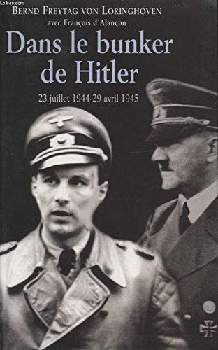 Imagen de archivo de Dans le Bunker de Hitler : 23 juillet 1944-29 avril 1945 a la venta por medimops