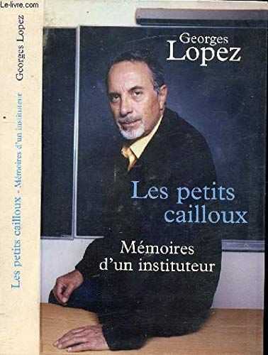 Beispielbild fr Les petits cailloux : Mmoires d'un instituteur zum Verkauf von Ammareal