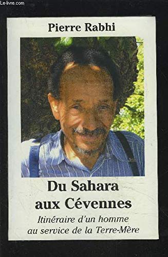 9782286010775: Du Sahara aux Cvennes : Itinraire d'un homme au service de la Terre-Mre