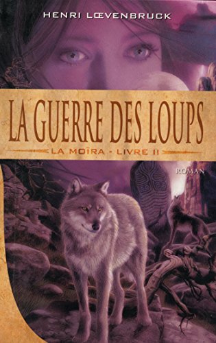 Beispielbild fr La guerre des loups (La Mora) zum Verkauf von medimops