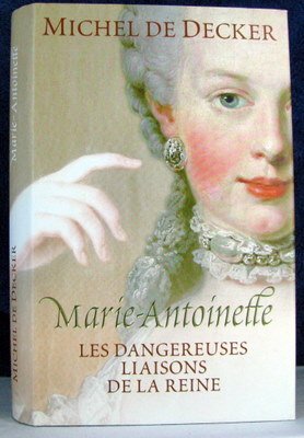 9782286017521: Marie-Antoinette : Les dangereuses liaisons de la reine