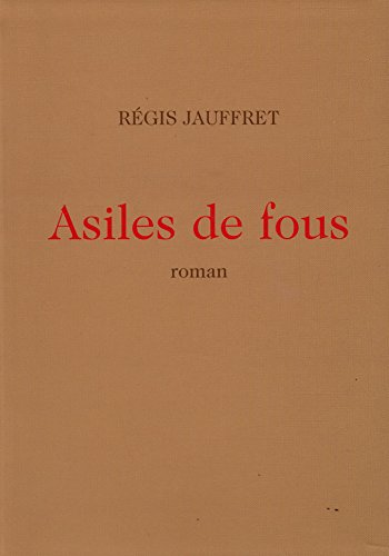 9782286017774: Asiles de fous. Roman.