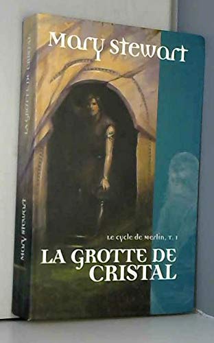 9782286017996: La grotte de cristal (Le cycle de Merlin)