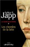 Beispielbild fr Les chemins de la bte (La dame sans terre) zum Verkauf von Librairie Th  la page