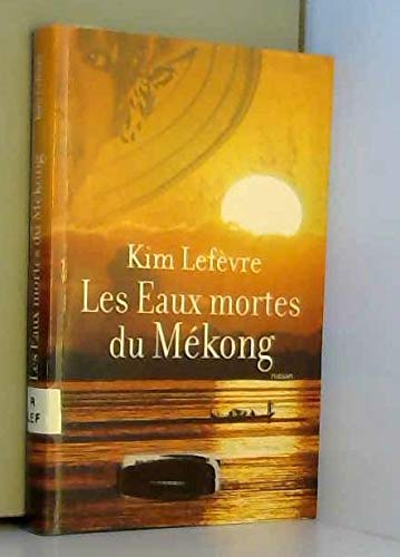 Beispielbild fr Les eaux mortes du Mkong zum Verkauf von Ammareal