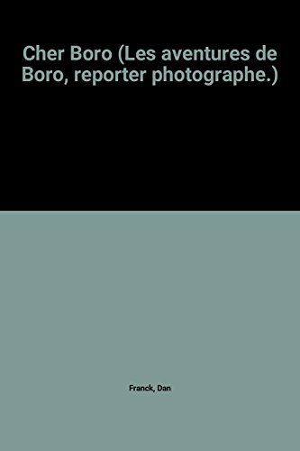 Stock image for Cher Boro (Les aventures de Boro, reporter photographe.) for sale by medimops