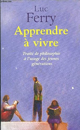 9782286020026: Apprendre  vivre : Trait de philosophie  l'usage des jeunes gnrations