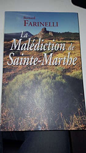 Stock image for La mal diction de Sainte-Marthe [Hardcover] Farinelli, Bernard for sale by LIVREAUTRESORSAS