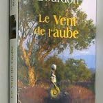 9782286020385: Le vent de l'aube. Roman.