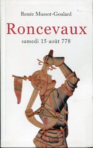 Beispielbild fr Roncevaux : Samedi 15 aot 778 zum Verkauf von Ammareal