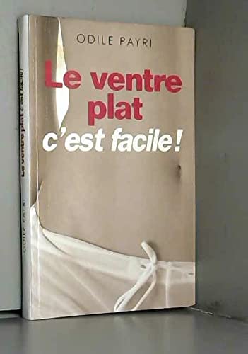 Imagen de archivo de Le ventre plat, c'est facile ! a la venta por medimops