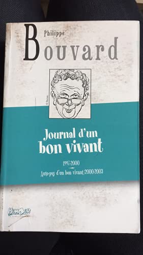 Beispielbild fr Journal d'un bon vivant Suivi d Auto-psy d'un bon vivant : Journal, 2000-2003 zum Verkauf von Librairie Th  la page