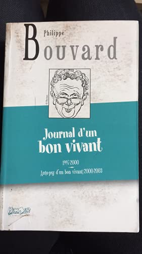 Imagen de archivo de Journal d'un bon vivant Suivi d Auto-psy d'un bon vivant : Journal, 2000-2003 a la venta por Librairie Th  la page