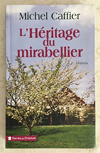 Stock image for L'HERITAGE DU MIRABELLIER [LORRAINE] for sale by Ammareal