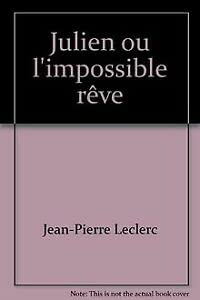 Beispielbild fr Julien ou l'impossible rve zum Verkauf von Ammareal