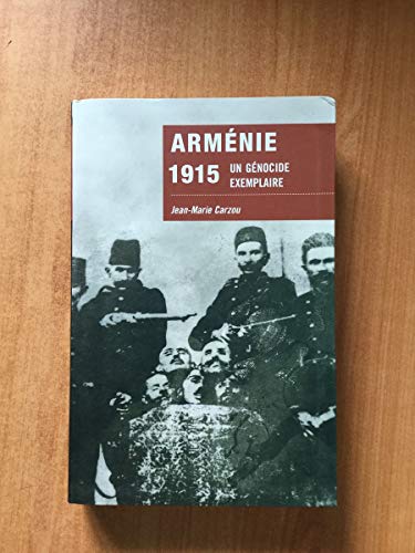 Beispielbild fr ARMENIE 1915.UN GENOCIDE EXEMPLAIRE. zum Verkauf von medimops