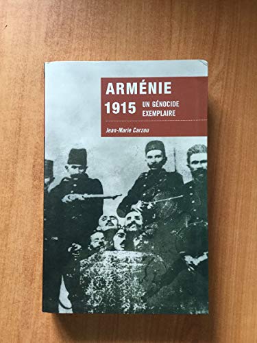Stock image for Armenie 1915.Un Genocide Exemplaire. 2022-986 for sale by Des livres et nous