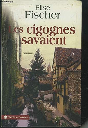 Stock image for Les cigognes savaient for sale by Ammareal