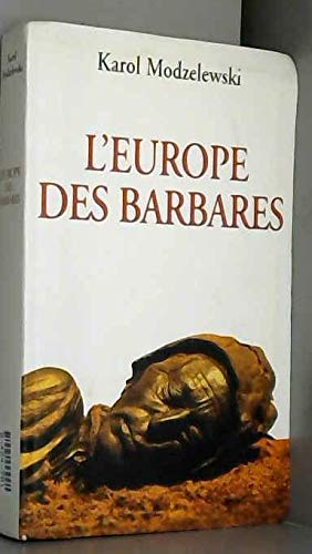9782286029173: L'Europe des barbares : Germains et slaves face aux hritiers de Rome