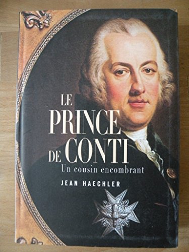 9782286029753: Le prince de Conti : Un cousin encombrant