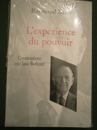 Beispielbild fr L'exprience du pouvoir : Conversations avec Jean Bothorel zum Verkauf von Ammareal