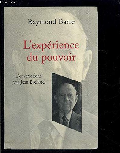 Stock image for L'exprience du pouvoir : Conversations avec Jean Bothorel for sale by Ammareal