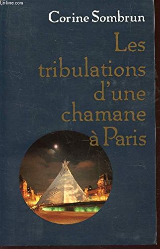 9782286033439: LES TRIBULATIONS D UNE CHAMANE A PARIS