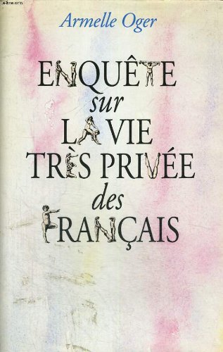 Stock image for Enquete sur la vie tres privee des francais. for sale by STUDIO-LIVRES