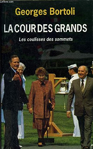Stock image for La cour des grands, les coulisses des sommets for sale by Ammareal