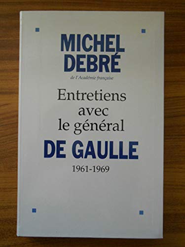 Stock image for Entretiens avec le G n ral de Gaulle (1961-1969) for sale by Goldstone Books
