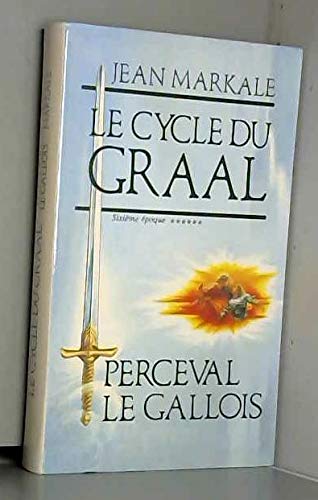 Imagen de archivo de LE CYCLE DU GRAAL - TOME VI - PERCEVAL LE GALLOIS a la venta por Le-Livre