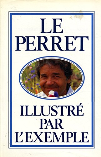 Stock image for Le perret illustre par l'exemple for sale by Ammareal