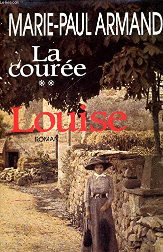 Stock image for La couree, tome 2: louise for sale by medimops