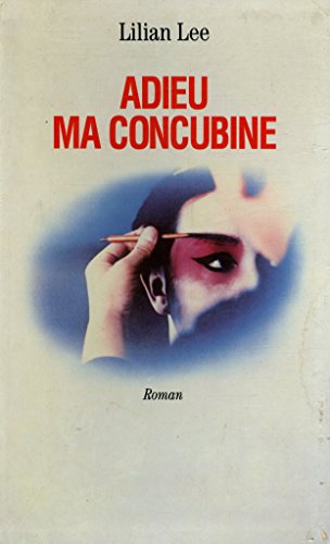 Stock image for Adieu ma concubine. for sale by Ammareal